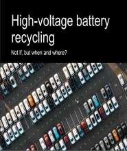 High Voltage Battery Recycling: Not If but When and Where?